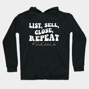 List Sell Close Repeat Retro Real Estate Agent Realtor Saying Hoodie